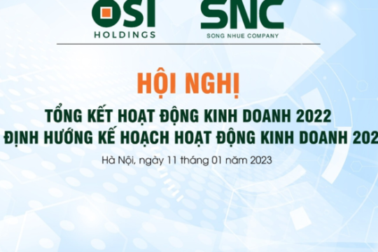 2022 BUSINESS RESULT SUMMARY CONFERENCE AND 2023 IMPLEMENTATION PLAN OF OSI HOLDINGS AND SNC